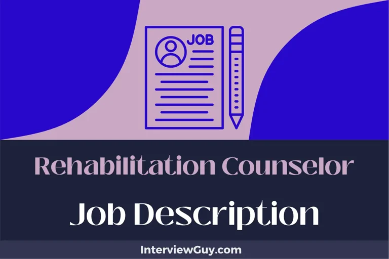 Rehabilitation Counselor Job Description [Updated for 2024]