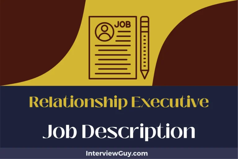 Relationship Executive Job Description [Updated for 2024]
