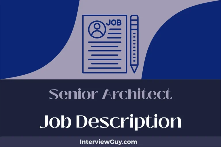 Senior Architect Job Description [Updated for 2024]