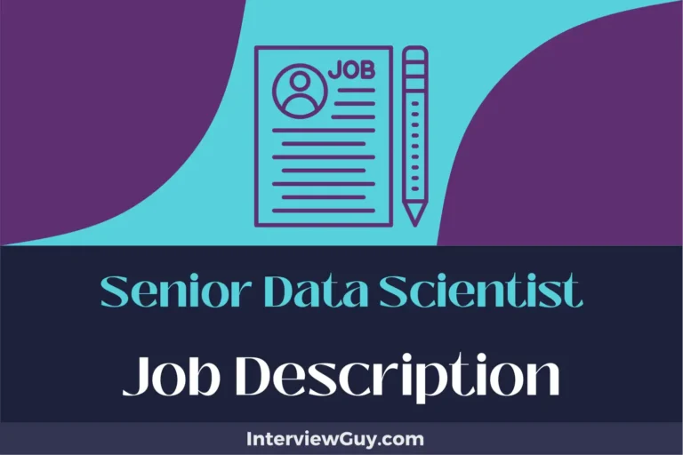 Senior Data Scientist Job Description [Updated for 2024]