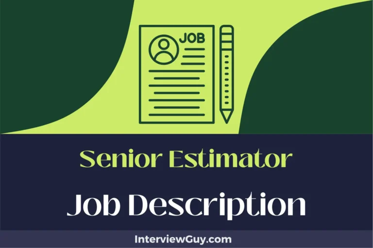 Senior Estimator Job Description [Updated for 2024]