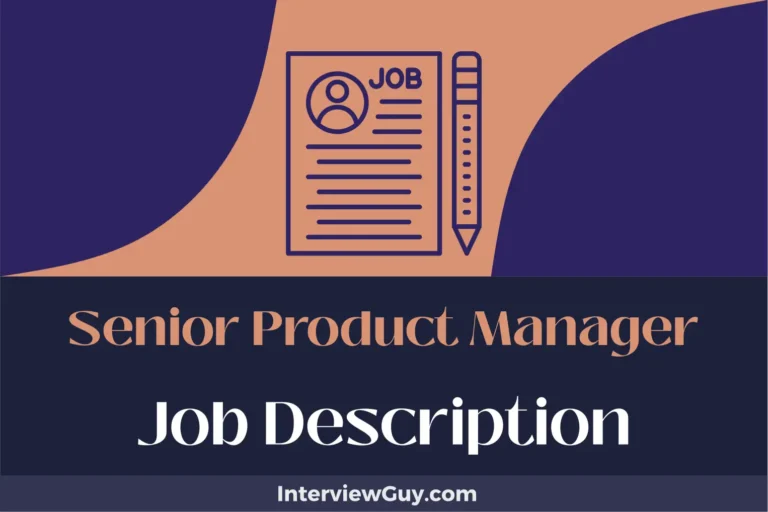Senior Product Manager Job Description [Updated for 2024]