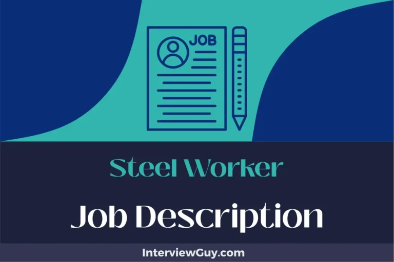Steel Worker Job Description [Updated for 2024]