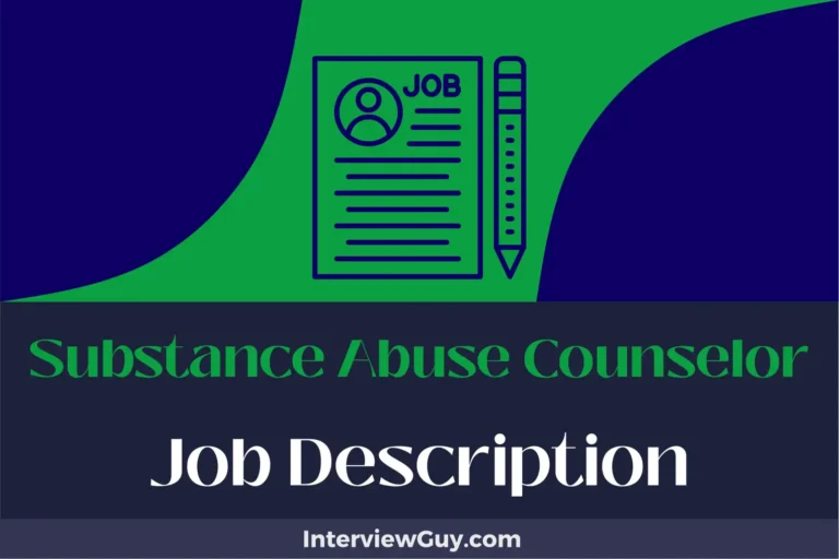 Substance Abuse Counselor Job Description [Updated for 2024]