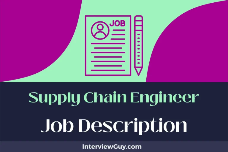 Supply Chain Engineer Job Description [Updated for 2024]
