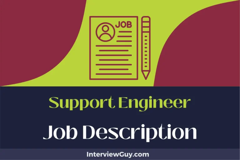 Support Engineer Job Description [Updated for 2024]