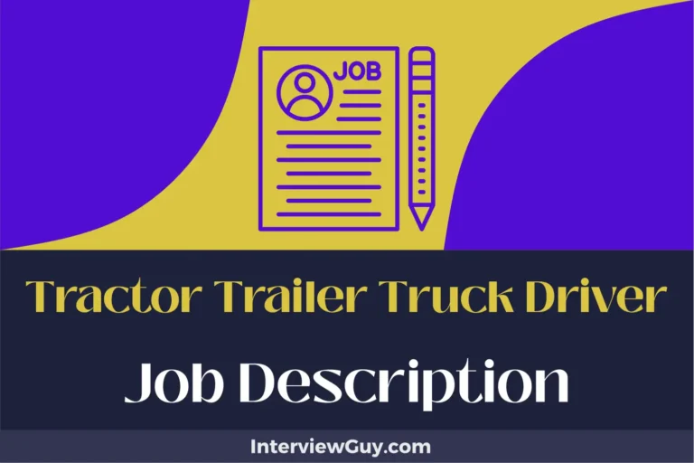 Tractor Trailer Truck Driver Job Description [Updated for 2024]