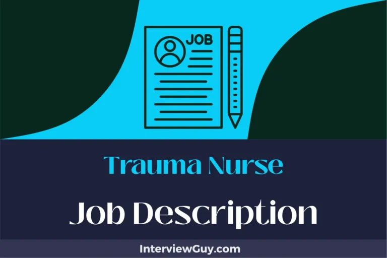 Trauma Nurse Job Description [Updated for 2024]