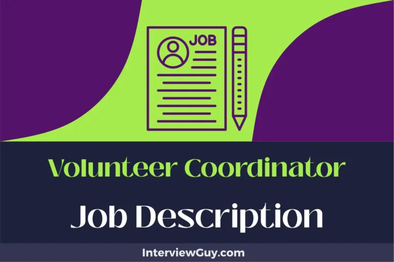 Volunteer Coordinator Job Description [Updated for 2024]