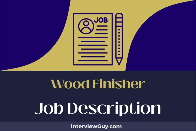 Wood Finisher Job Description [Updated for 2024]
