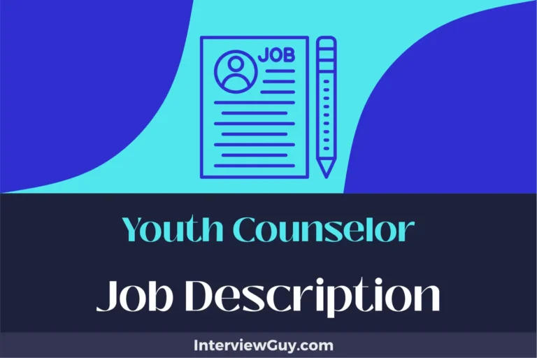 Youth Counselor Job Description [Updated for 2024]