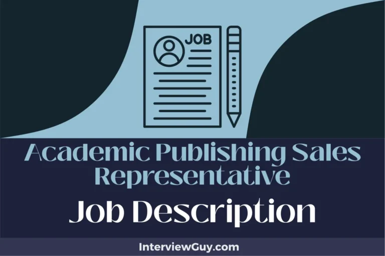Academic Publishing Sales Representative Job Description [Updated for 2024]