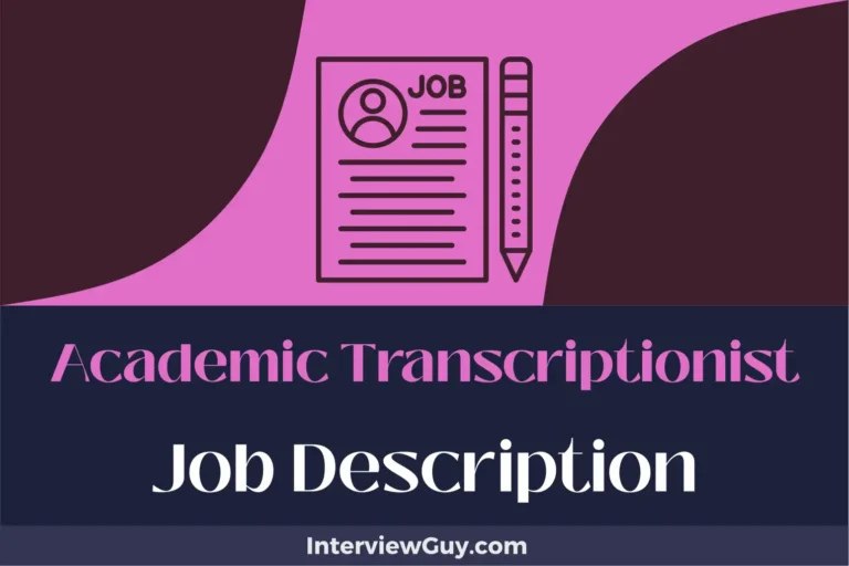 Academic Transcriptionist Job Description [Updated for 2024]