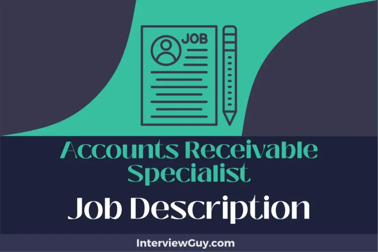 Accounts Receivable Specialist Job Description [Updated for 2024]