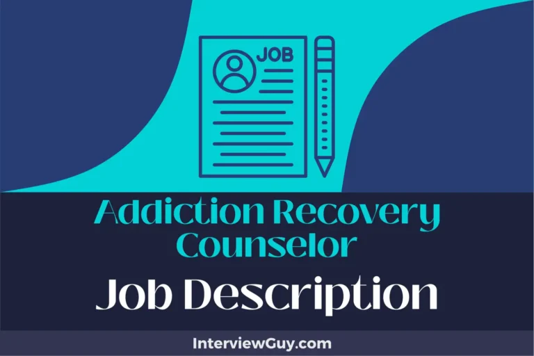 Addiction Recovery Counselor Job Description [Updated for 2024]