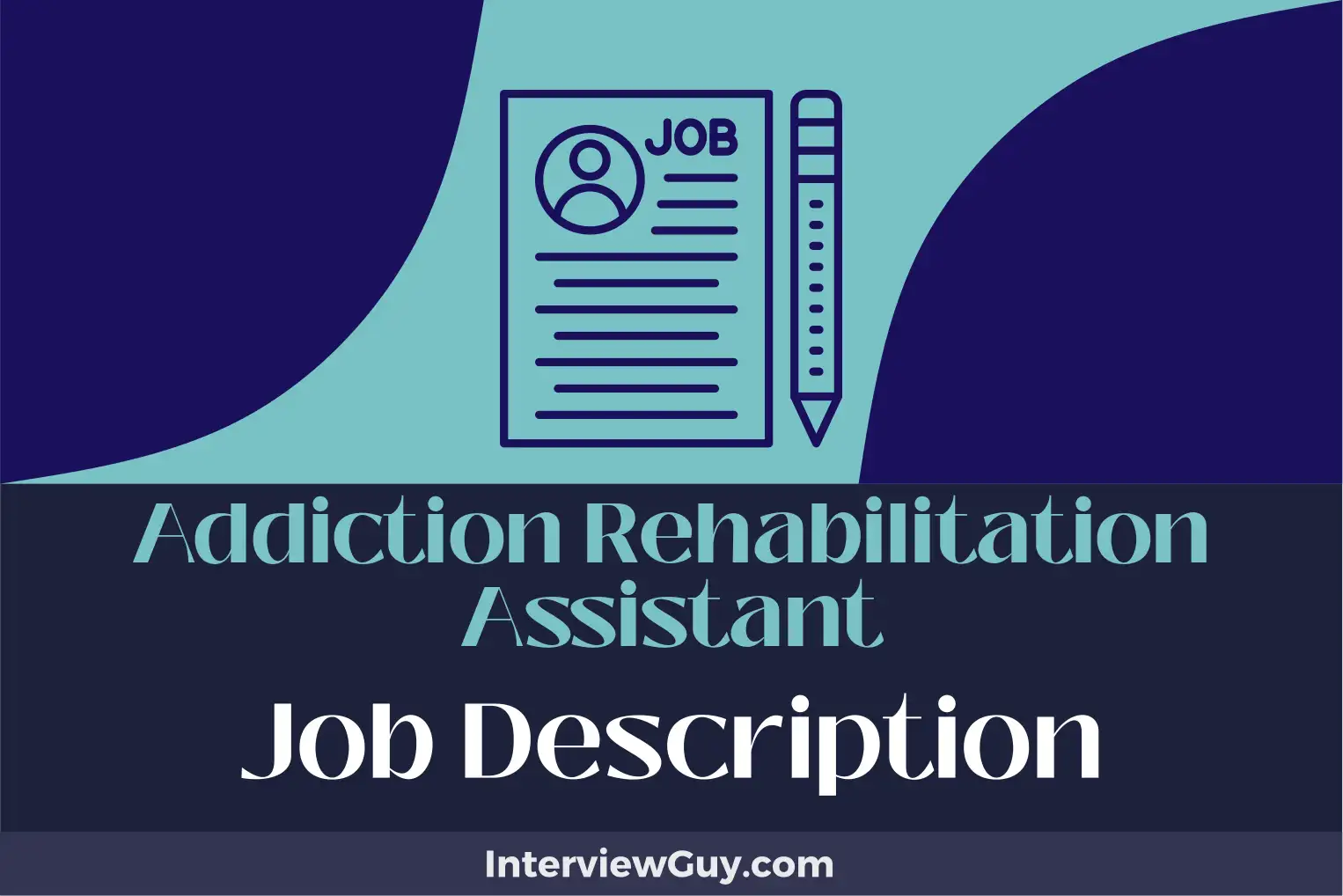 addiction rehabilitation assistant job description