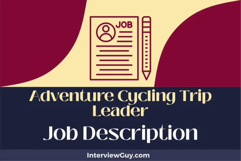Adventure Cycling Trip Leader Job Description [Updated for 2024]