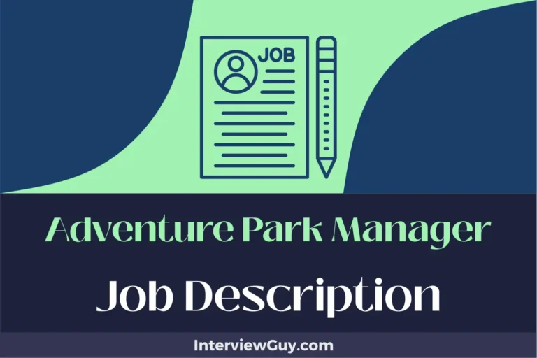Adventure Park Manager Job Description [Updated for 2024]