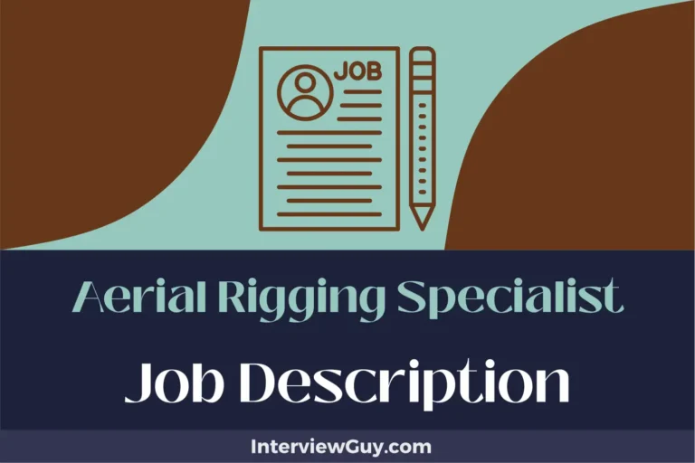 Aerial Rigging Specialist Job Description [Updated for 2024]