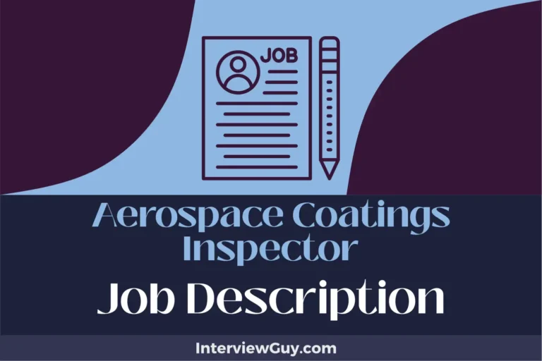 Aerospace Coatings Inspector Job Description [Updated for 2024]