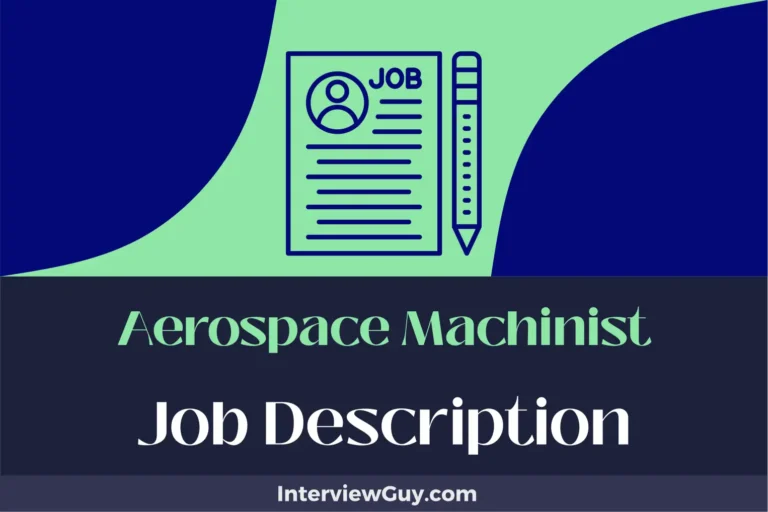 Aerospace Machinist Job Description [Updated for 2024]