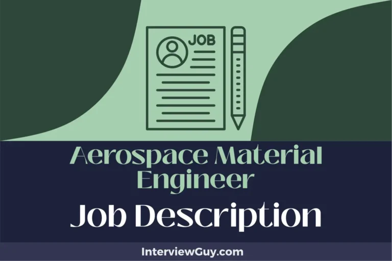 Aerospace Material Engineer Job Description [Updated for 2024]