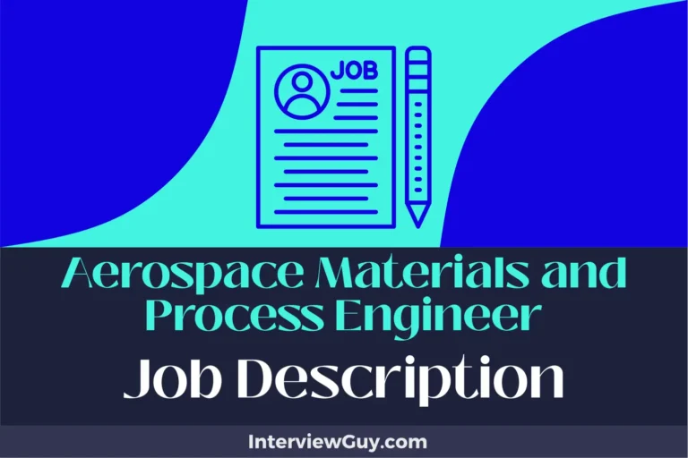 Aerospace Materials and Process Engineer Job Description [Updated for 2024]