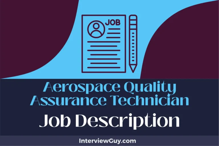 Aerospace Quality Assurance Technician Job Description [Updated for 2024]