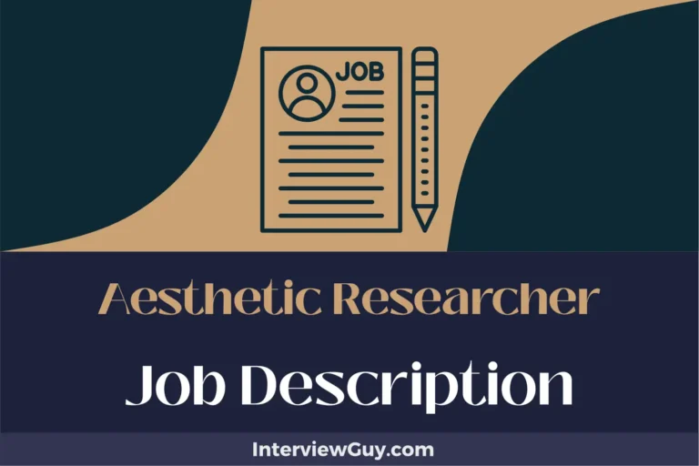 Aesthetic Researcher Job Description [Updated for 2024]