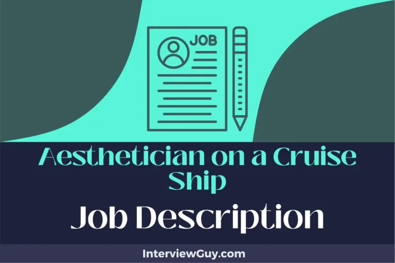 Aesthetician on a Cruise Ship Job Description [Updated for 2024]