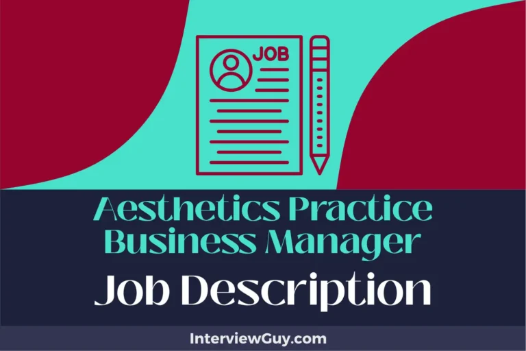 Aesthetics Practice Business Manager Job Description [Updated for 2024]