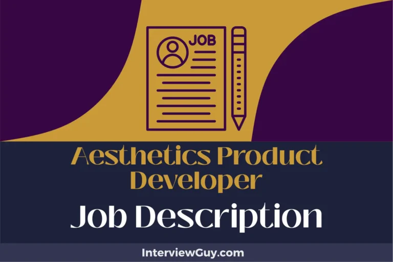 Aesthetics Product Developer Job Description [Updated for 2024]