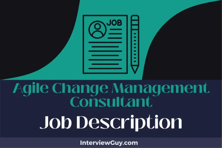 Agile Change Management Consultant Job Description [Updated for 2024]