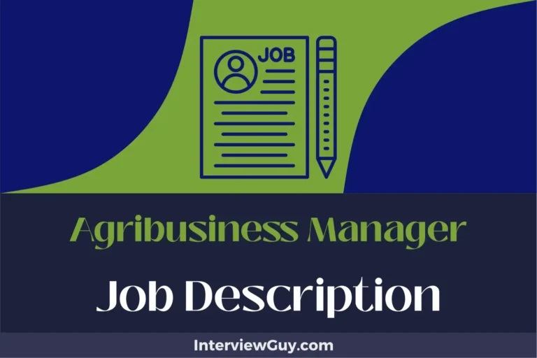 Agribusiness Manager Job Description [Updated for 2024]