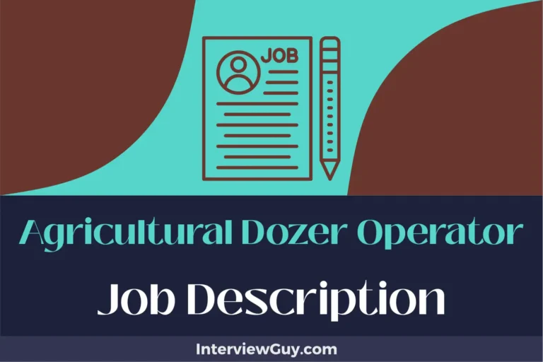 Agricultural Dozer Operator Job Description [Updated for 2024]