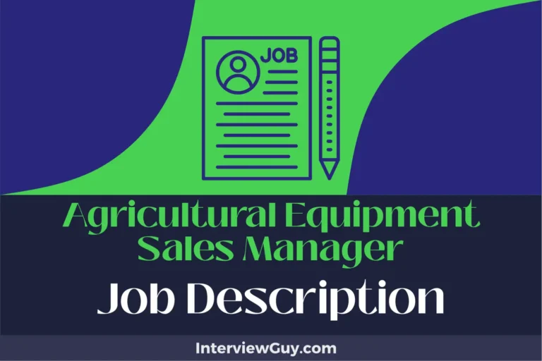 Agricultural Equipment Sales Manager Job Description [Updated for 2024]