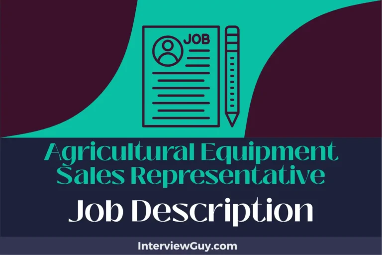 Agricultural Equipment Sales Representative Job Description [Updated for 2024]