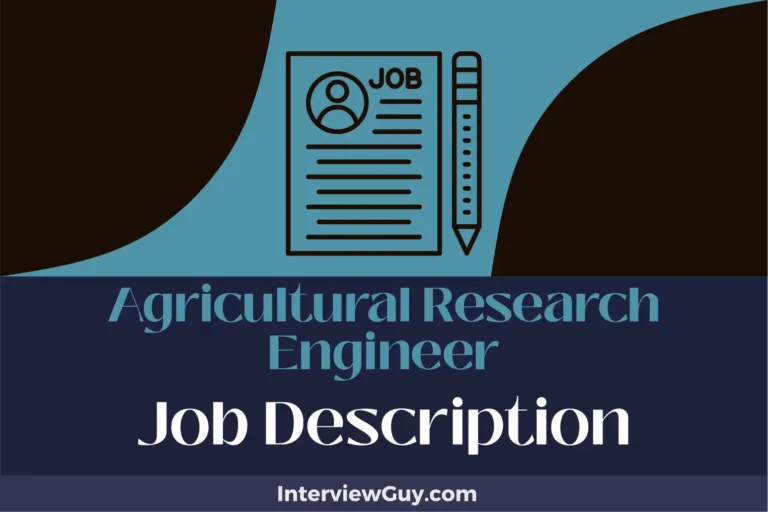 Agricultural Research Engineer Job Description [Updated for 2024]