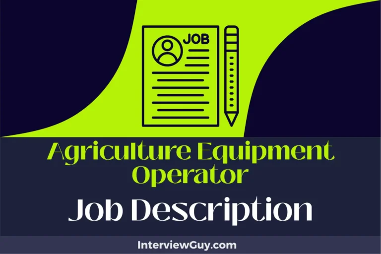 Agriculture Equipment Operator Job Description [Updated for 2024]