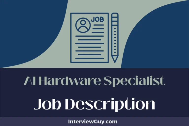 AI Hardware Specialist Job Description [Updated for 2024]