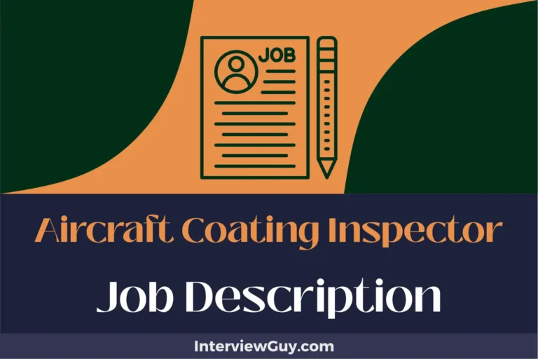 Aircraft Coating Inspector Job Description [Updated for 2024]