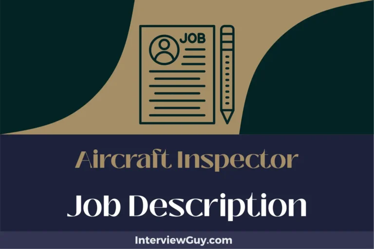 Aircraft Inspector Job Description [Updated for 2024]