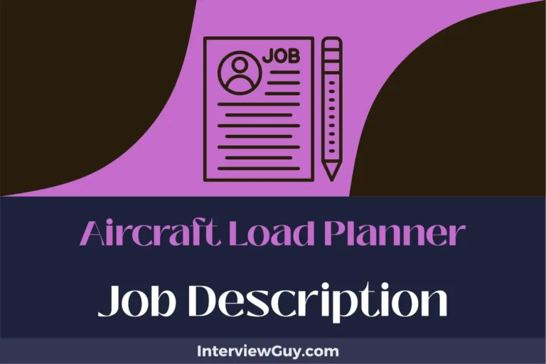 Aircraft Load Planner Job Description [Updated for 2024]