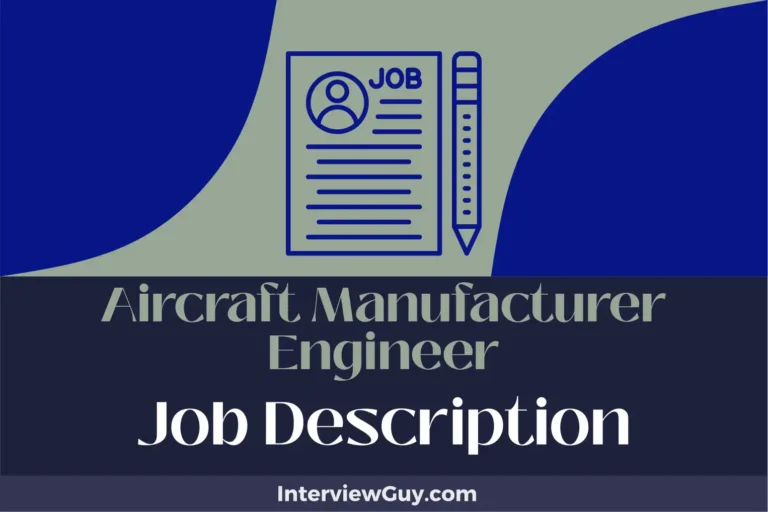 Aircraft Manufacturer Engineer Job Description [Updated for 2024]