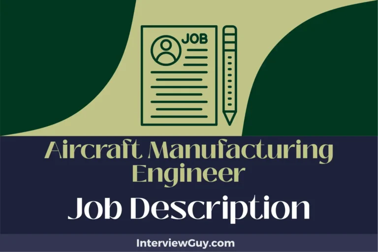 Aircraft Manufacturing Engineer Job Description [Updated for 2024]