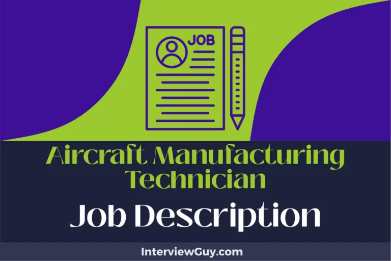 Aircraft Manufacturing Technician Job Description [Updated for 2024]