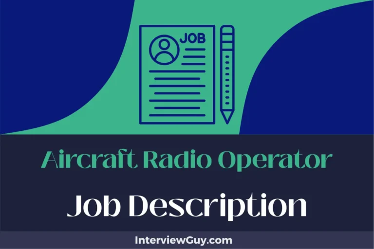 Aircraft Radio Operator Job Description [Updated for 2024]