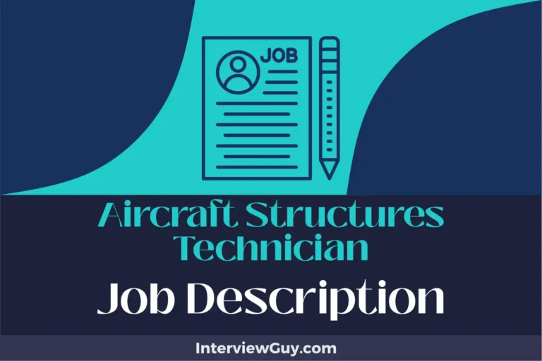 Aircraft Structures Technician Job Description [Updated for 2024]