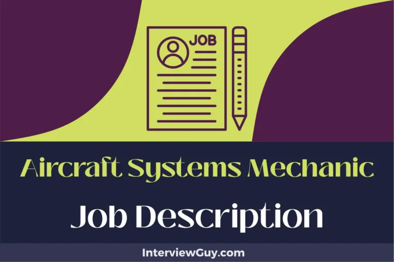 Aircraft Systems Mechanic Job Description [Updated for 2024]