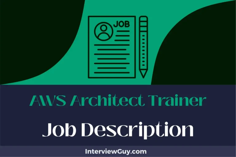 AWS Architect Trainer Job Description [Updated for 2024]